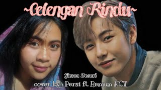 Celengan Rindu - Fiersa Besari | Persi ft. Renjun NCT