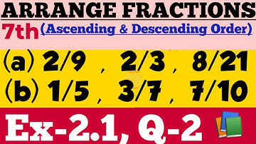 7th#2.1#Q-2# 📚💯ARRANGE FRACTIONS (ASCENDING & DESCENDING ORDER) # WITH CONCEPT# MOST IMPORTANT