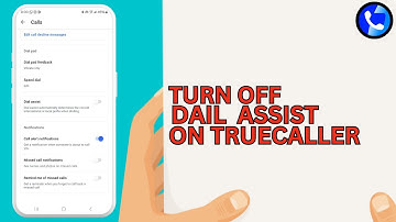 How To Turn Off Dial Assist On Truecaller App