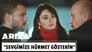 Ali Rıza, Haşmet Gürkan'a kızını sevdiğini itiraf eti | Arıza