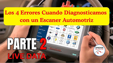 4 Errores que cometemos cuando no sabemos usar un escaner automotriz (Parte 2 Error #2 Live Data)
