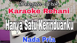 KARAOKE Hanya Satu Kerinduanku | Nada Pria | A = Do