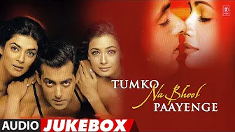 Tumko Na Bhool Paayenge - Full Album (Audio) Jukebox | Salman Khan, Sushmita Sen, Diya Mirza thumbnail
