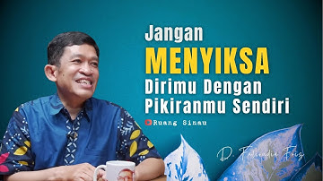 Jangan Menyiksa Dirimu Dengan Pikiranmu Sendiri! | Ngaji Filsafat | Dr. Fahruddin Faiz