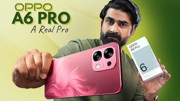 Oppo A6 pro Unboxing & Hands On ! 120Hz AMOLED,7000mAh/80W & More ! Kia Yeh Real Pro Hey?