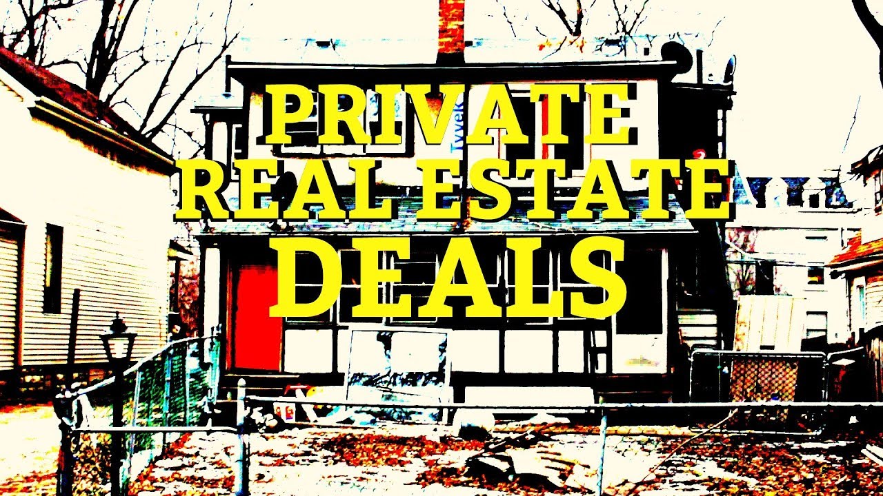 Private Deals How to find Private Real Estate Deals Part 1 YouTube