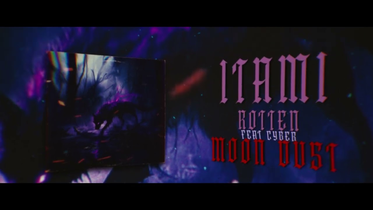 04. I.T.A.M.I Ft. Cyber - MOON DUST