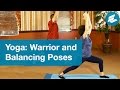 Yoga: Warrior and Balancing Poses Designed for Seniors