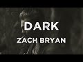 Zach Bryan - Dark (lyrics) reupload Mp3 Song