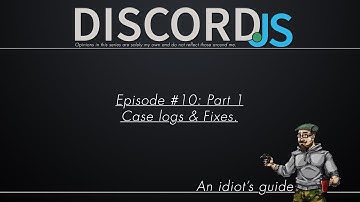[OUTDATED] EPISODE #10, PART 1: CASE LOGS & FIXES