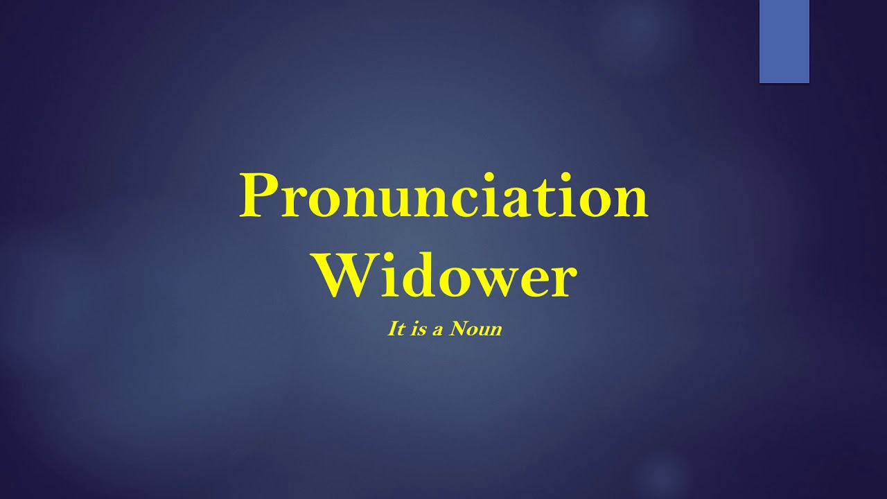 Widower Pronunciation