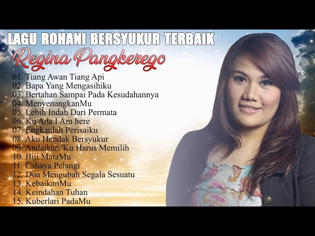 Lagu Rohani Paling Menyantuh || Full Album Paling Syahdu & Enak Di Dengar || Regina Pangkerego class=