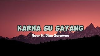 Karna Su Sayang - Near ft. Dian Sorowea (Lirik)
