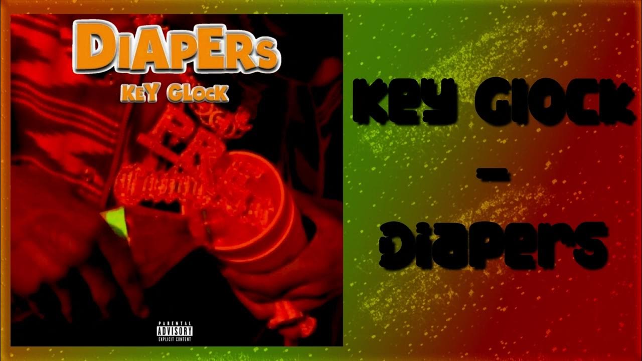 Key Glock Diapers (Audio) YouTube