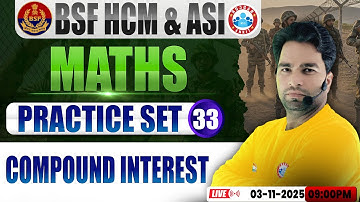 BSF HCM Maths Class | BSF Maths Practice Set #33 | Compound Interest | BSF ASI Maths By Manish Sir