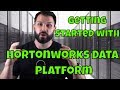 Getting started with hortonworks data platform