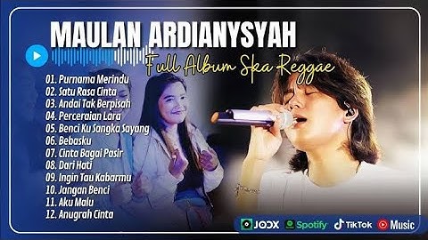SKA REGGAE PURNAMA MERINDU FULL ALBUM Maulana Ardiansyah||NO IKLAN||@MaulanaArdiansyah||@BOBAFREE
