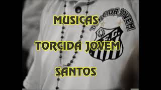MUSICAS TORCIDA JOVEM SANTOS