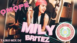 Mily Britez Omòpé -Mix-Dj