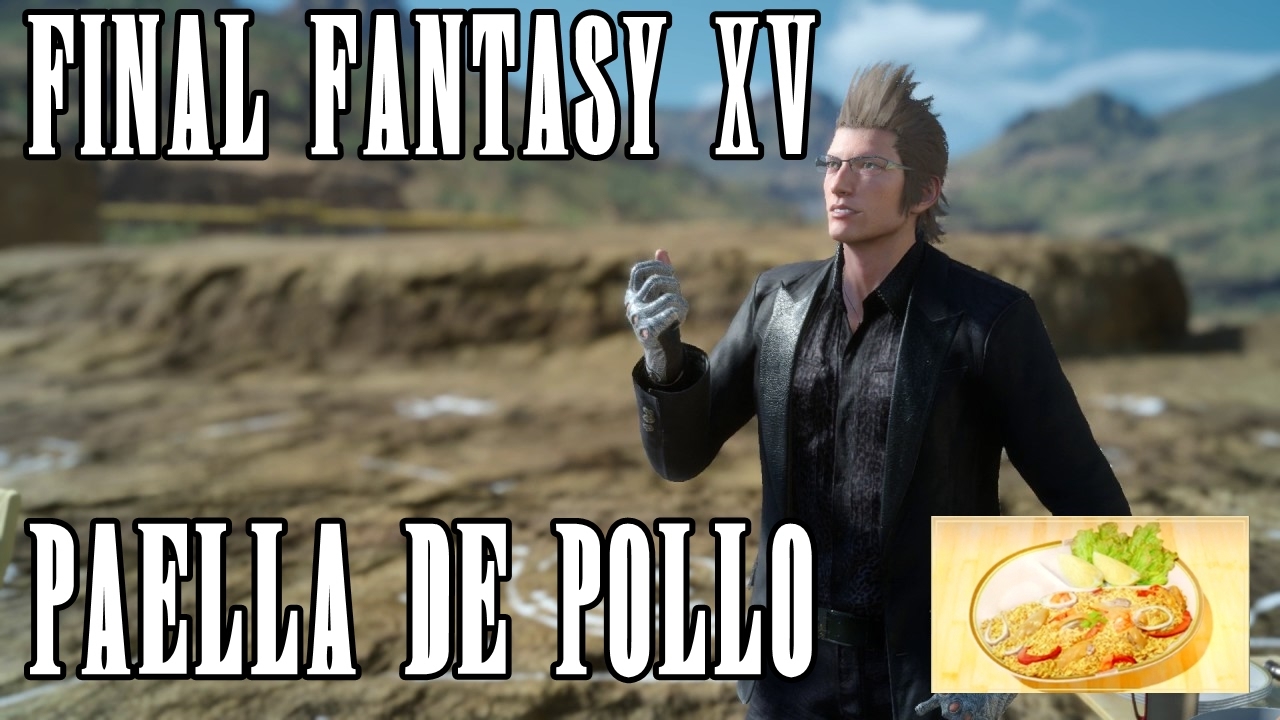 FINAL FANTASY XV RECEITAS (Paella de Pollo) YouTube