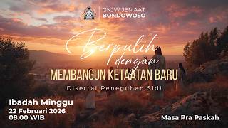IBADAH MINGGU, 22 FEBRUARI 2026 | GKJW BONDOWOSO