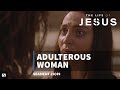 Adulterous Woman | The Life of Jesus | #20