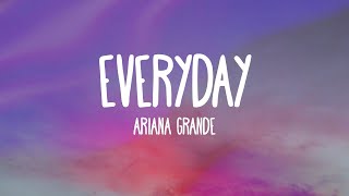 Ariana Grande - Everyday (feat. Future) Resimi