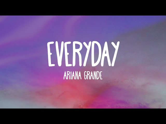 Ariana Grande - Everyday (feat. Future) class=