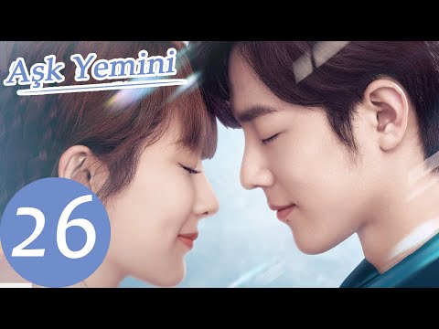 Aşk Yemini | 26. Bölüm | The Oath of Love | 余生，请多指教 |  Yang Zi & Xiao Zhan | WeTV Turkish