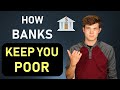 How Banks Keep You Poor The Truth How Banks Keep You Poor The Truth