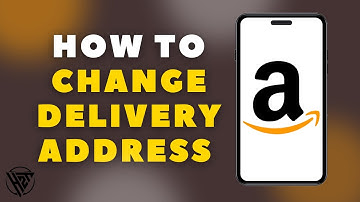 How To Change Delivery Address On Amazon Account (2024)