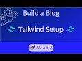 Add tailwind css to blazor  build a blog  ep 01