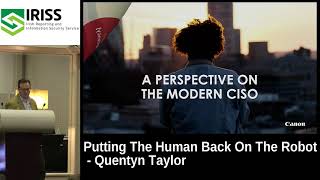 IRISSCON 2017 Putting the human back on the robot by Quentyn Taylor