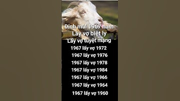 đinh mùi 1967 lấy vợ biệt ly và tuyệt mạng #hieutubi3546 #xemtuvi#tuoivochong@