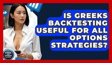 Is Greeks Backtesting Useful For All Options Strategies? - Stock and Options Playbook