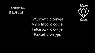 GAZIROVKA - Black Bakardi. Polski TEKST fonetyczny,prawidłowa wersja, lyrics Polska wersja 2018