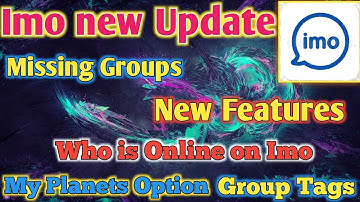 Imo New Update 2021 💥💥 who is online 💥💥My Planets 💥💥 Tag group option on Imo💥💥