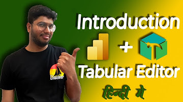 Unlocking Extraordinary Power BI Capabilities with Tabular Editor [Hindi]