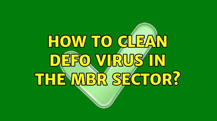 How to clean Defo virus in the MBR sector? (2 Solutions!!)