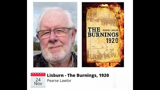 Pearse Lawlor: Lisburn  - The Burnings, 1920