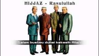 UNTUKMU RASULULLAH MINUS ONE - HIJJAZ