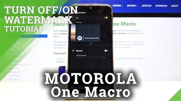 How to Manage Camera Watermark in Motorola One Macro – Switch On/Off Watermarks