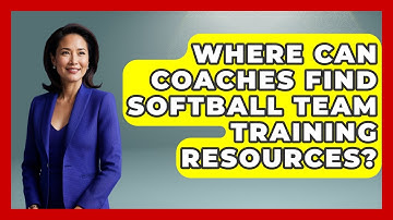 Where Can Coaches Find Softball Team Training Resources? | Softball Basics and Beyond News