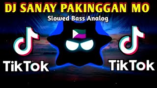 DJ SAD BASS - SANAY PAKINGGAN MO X TIKTOK VIRAL (SLOWED BASS ANALOG) 2024 REMIX