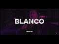 [FREE] Amo x Aymen x Morad Type Beat - BLANCO | PS7