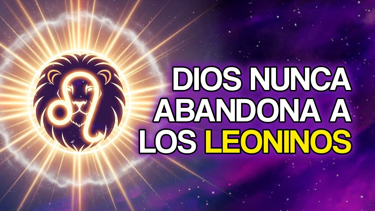 20 Razones Espirituales Por las Que Dios Nunca Abandona a los LEONINOS ...