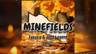 Minefields - Faouzia & John Legend (Lyrics)