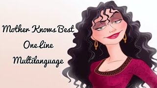 Mother Knows Best - One Line Multilanguage (Tangled)