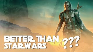 Why The Mandalorian Is Better Than Star Wars - Mandalorain Series Part 1