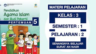 Materi pelajaran pendidikan agama islam pai untuk siswa kelas 3 sd
semester 1 2 senangnya belajar surat an nasr kurikulum 2013. dapat
digunakan unt...